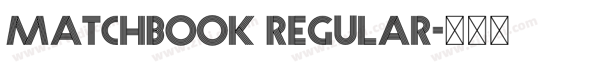 Matchbook Regular字体转换 Matchbook Regular字体转换